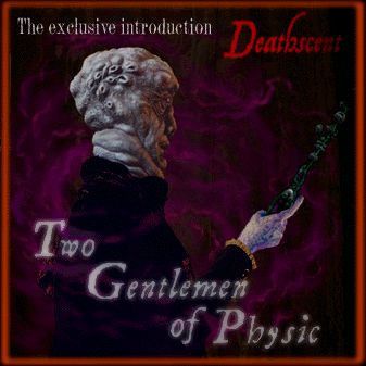 The exclusive introduction - Two Gentlemen of Physic