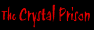 The Crystal Prison