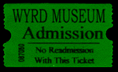 Wyrd Museum - Admit One